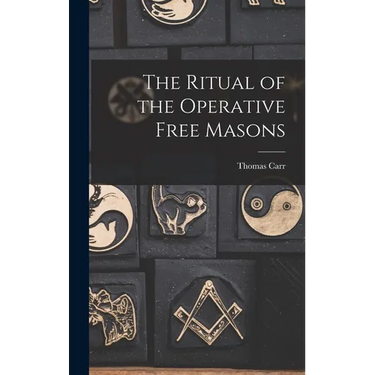 The Ritual of the Operative Free Masons