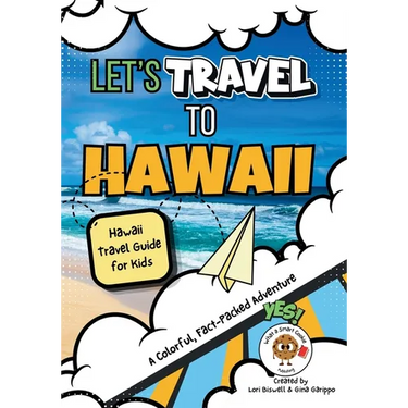 Let's Travel to Hawaii: Hawaii Travel Guide for Kids