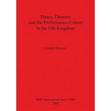 Dance, Dancers and the Performance Cohort in the Old Kingdom Bar Is1809