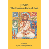 Jesus The Human Face of God