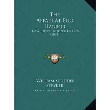 The Affair At Egg Harbor: New Jersey, October 15, 1778 (1894)