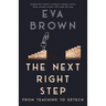 The Next Right Step: From Teaching to EdTech