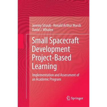 Small Spacecraft Development Project-Based Learning: Implementation and Assessment of an Academic Program