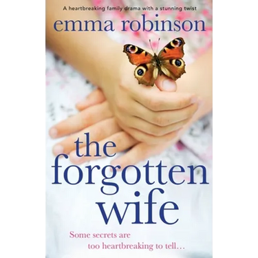 The Forgotten Wife: A heartbreaking family drama with a stunning twist