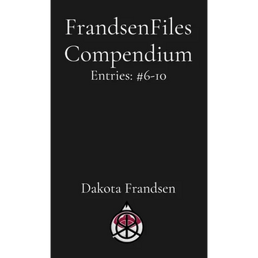 FrandsenFiles Compendium: Entries: #6-10