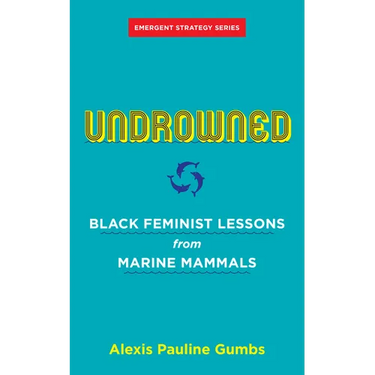 Undrowned: Black Feminist Lessons from Marine Mammals
