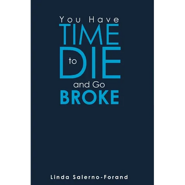 You Have Time to Die and Go Broke