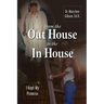 From the Out House to the In House: I Kept My Promise