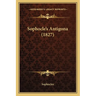 Sophocle's Antigona (1827)