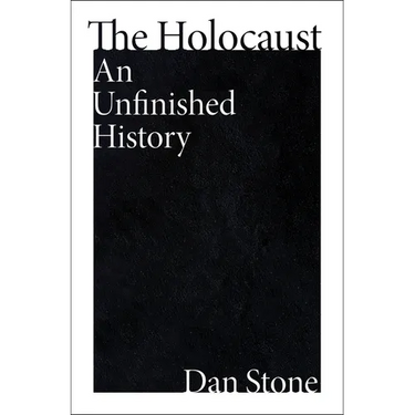 The Holocaust: An Unfinished History
