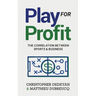 Play For Profit: The Correlation Between Sports and Business