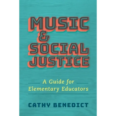 Music and Social Justice: A Guide for Elementary Educators