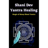 Shani Dev Yantra Healing