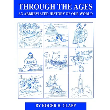 Through the Ages: An Abbreviated History of Our World