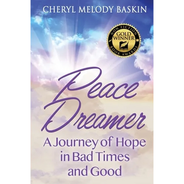 Peace Dreamer: A Journey of Hope in Bad Times and Good