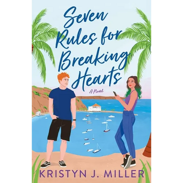 Seven Rules for Breaking Hearts