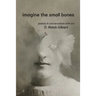 imagine the small bones
