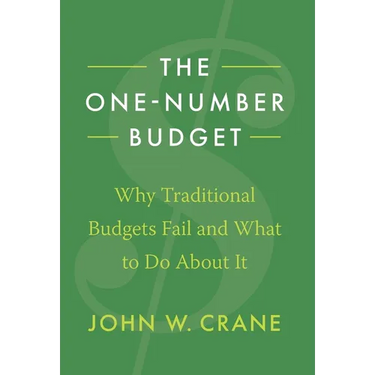 The One-Number Budget: Why Traditional Budgets Fail and What to Do About It