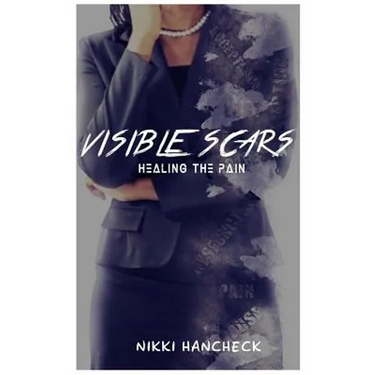 Visible Scars: Healing The Pain