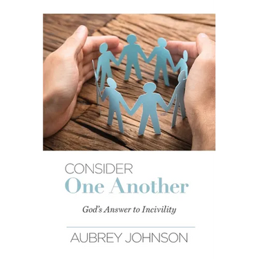 Consider One Another: God's Answer to Incivility