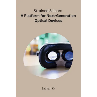 Strained Silicon: A Platform for Next-Generation Optical Devices