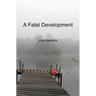 A Fatal Development
