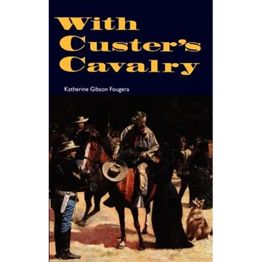 With Custer's Cavalry