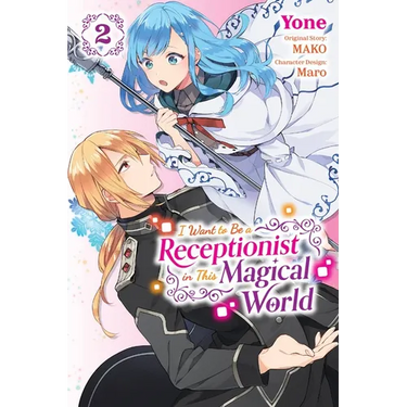 I Want to Be a Receptionist in This Magical World, Vol. 2 (Manga): Volume 2