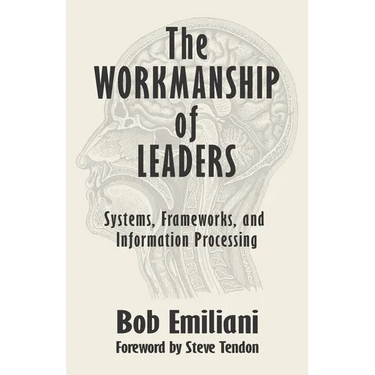 The Workmanship of Leaders: Systems, Frameworks, and Information Processing