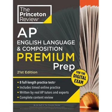 Princeton Review AP English Language & Composition Premium Prep, 21st Edition: 8 Practice Tests + Digital Practice Online + Content Review