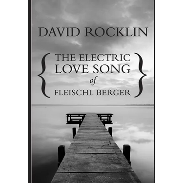 The Electric Love Song of Fleischl Berger