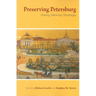 Preserving Petersburg: History, Memory, Nostalgia
