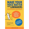Make Your Voice Matter with Lawmakers: No Experience Necessary