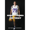 Nobody's Gonna Die Today