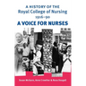 A History of the Royal College of Nursing 1916-90: A Voice for Nurses