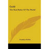 Gold: The Real Ruler of the World