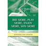 Bid More, Play More, Enjoy More, Win More: Second Edition