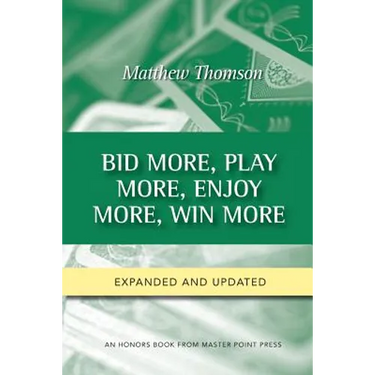 Bid More, Play More, Enjoy More, Win More: Second Edition
