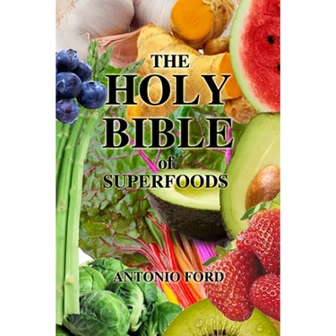 The Holy Bible of Superfoods