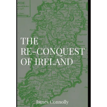 The Re-Conquest of Ireland