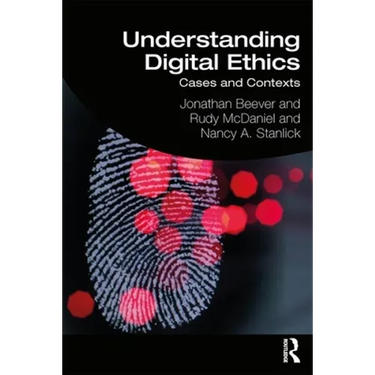 Understanding Digital Ethics: Cases and Contexts