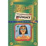 The Lost Diary Of Tutankhamun's Mummy
