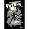 The Dark Book of Gwenna Luna: Six Dreams of the Supernatural