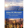 Urban DC Microgrid: Intelligent Control and Power Flow Optimization