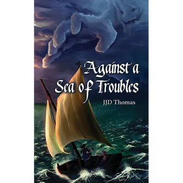 Against a Sea of Troubles