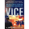 Vice: One Cop's Story of Patrolling America's Most Dangerous City