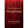 The Drama of Discipleship