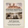 Fortress Nashville: Pioneers, Engineers, Mechanics, Contrabands & U.S. Colored Troops