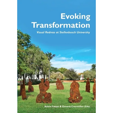 Evoking Transformation: Visual Redress at Stellenbosch University