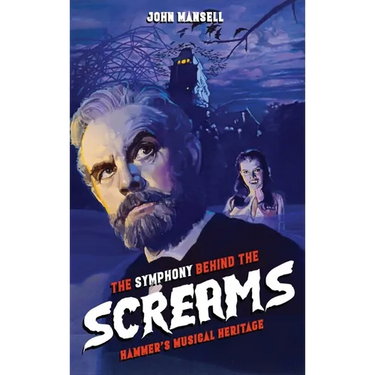 The Symphony Behind the Screams - Hammer's Musical Heritage